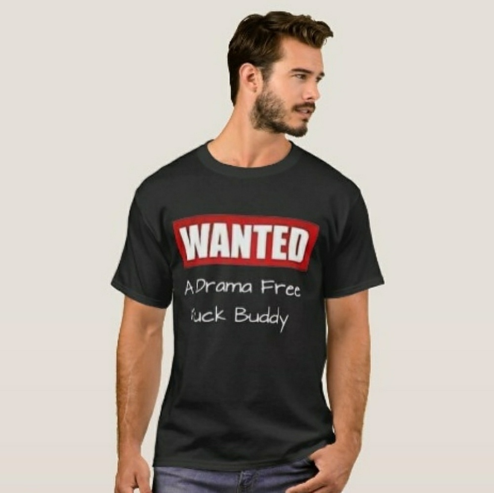 Wanted A Drama Free F Buddy Tee
